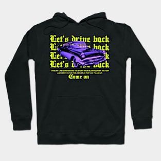 Let's drive back Hoodie